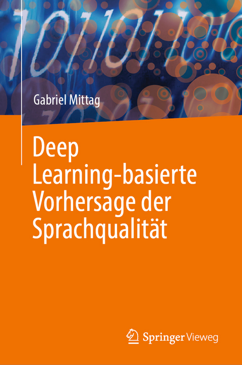 Deep Learning-basierte Vorhersage der Sprachqualit&auml;t - Gabriel Mittag