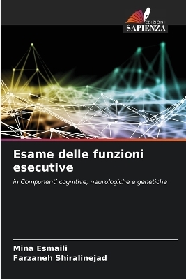 Esame delle funzioni esecutive - Mina Esmaili, Farzaneh Shiralinejad