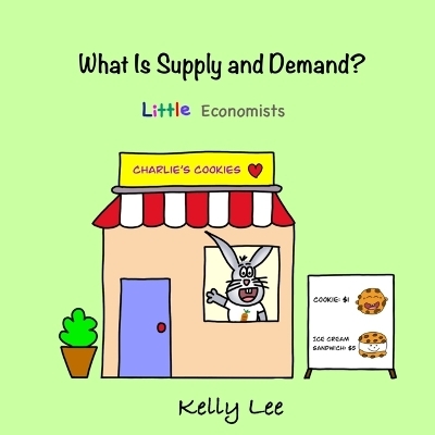 What Is Supply and Demand? - Kelly Lee