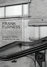 Frank Furness - George E. Thomas
