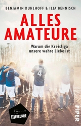 Alles Amateure -  Benjamin Kuhlhoff,  Ilja Behnisch