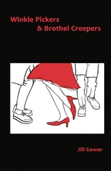 Winkle Pickers & Brothel Creepers - Jill Gower