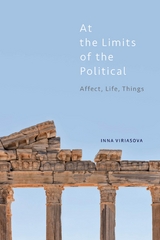 At the Limits of the Political -  Inna Viriasova