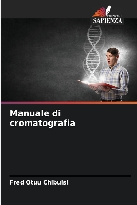 Manuale di cromatografia - Fred Otuu Chibuisi