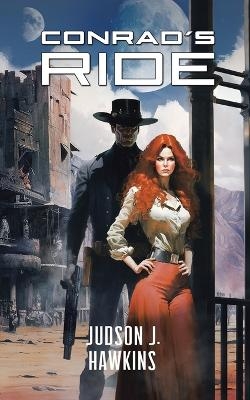 Conrad's Ride - Judson J Hawkins