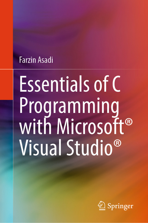 Essentials of C Programming with Microsoft&reg; Visual Studio&reg; - Farzin Asadi