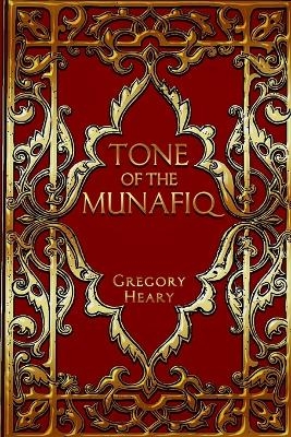 Tone of the Munafiq - Gregory Heary