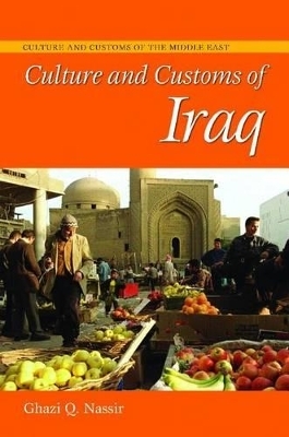 Culture and Customs of Iraq - Ghazi Nassir