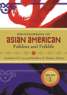 Encyclopedia of Asian American Folklore and Folklife - 