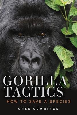 Gorilla Tactics - Greg Cummings
