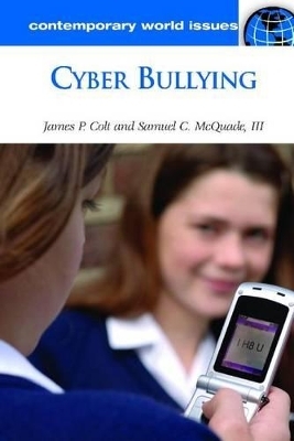 Cyber Bullying - James P. Colt, Samuel C. McQuade