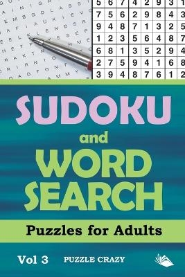 Sudoku and Word Search Puzzles for Adults Vol 3 -  Puzzle Crazy