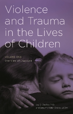 Violence and Trauma in the Lives of Children - 
