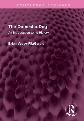 The Domestic Dog - Brian Vesey-Fitzgerald