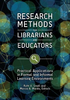 Research Methods for Librarians and Educators - 