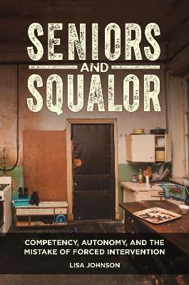 Seniors and Squalor - Lisa Johnson