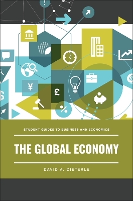The Global Economy - David A. Dieterle