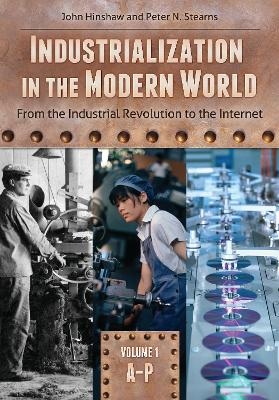 Industrialization in the Modern World - John Hinshaw, Peter N. Stearns