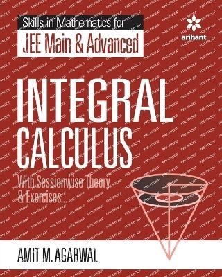 Skills in Mathematics - Integral Calculus for Jee Main and Advanced