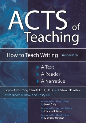 Acts of Teaching - Joyce Armstrong Carroll, Edward E. Wilson, Nicole Klimow, Kristy Hill
