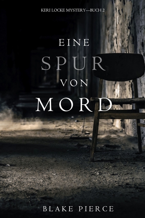 Eine Spur von Mord (Keri Locke Mystery&mdash;Buch 2) - Blake Pierce