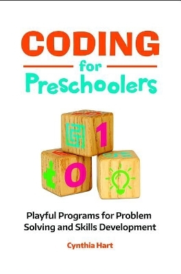 Coding for Preschoolers - Cynthia Hart