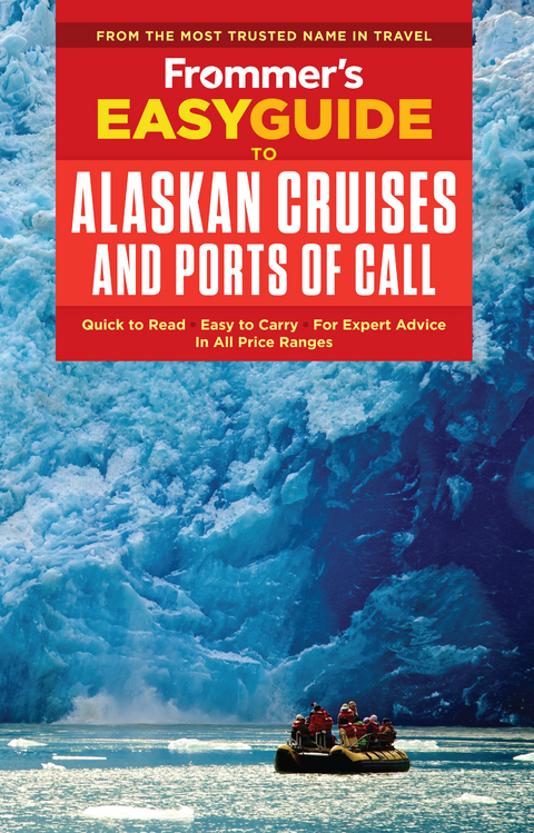 Frommer's EasyGuide to Alaskan Cruises and Ports of Call - Sherri Eisenberg, Fran Golden