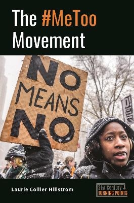 The #MeToo Movement - Laurie Collier Hillstrom