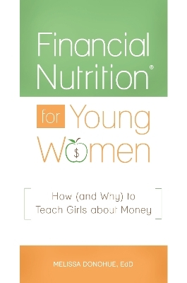 Financial Nutrition&reg; for Young Women - Melissa Donohue