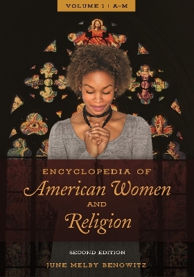 Encyclopedia of American Women and Religion - June Melby Benowitz