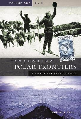 Exploring Polar Frontiers - William James Mills