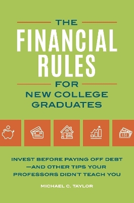 Financial Rules for New College Grads - Michael C. Taylor