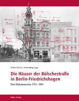 Die Häuser der Bölschestraße in Berlin-Friedrichshagen - Aribert Giesche, Karl-Ludwig Lange