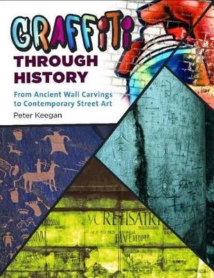 Graffiti through History - Peter Keegan