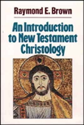 An Introduction to New Testament Christology - Raymond E. Brown
