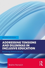 Addressing Tensions and Dilemmas in Inclusive Education - Norwich, Brahm