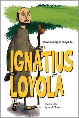 Ignatius of Loyola - Pedro Rodr&iacute;guez-Ponga