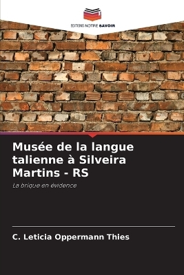 Mus&eacute;e de la langue talienne &agrave; Silveira Martins - RS - C Leticia Oppermann Thies