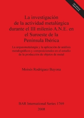 La investigación de la actividad metalúrgica durante el III milenio A.N.E. en el Suroeste de la Península Ibérica