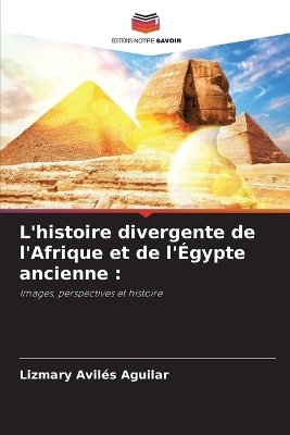 L'histoire divergente de l'Afrique et de l'Égypte ancienne