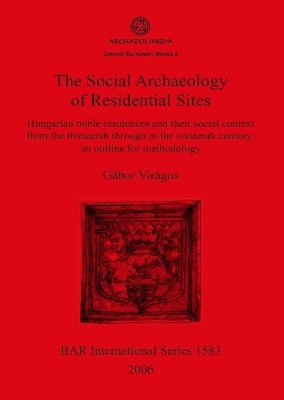 The Social Archaeology of Residential Sites