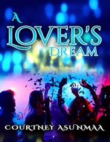 Lover's Dream -  Courtney Asunmaa
