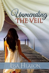 Unmending the Veil - Lisa J Heaton