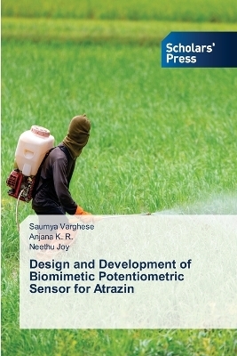 Design and Development of Biomimetic Potentiometric Sensor for Atrazin - Saumya Varghese, Anjana K R, Neethu Joy