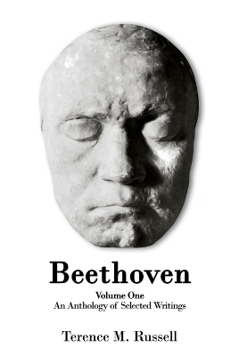 Beethoven - An Anthology of Selected Writings - Terrence M Russell