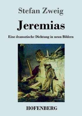 Jeremias - Stefan Zweig
