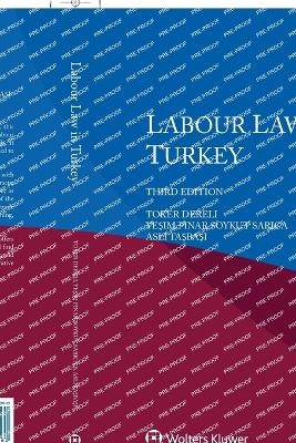 Labour Law in Turkey - Toker Dereli, Yeşim Pınar Soykut Sarıca