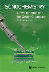 SONOCHEMISTRY: NEW OPPORTUNITIES FOR GREEN CHEMISTRY - Gregory Chatel