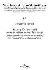 Haftung fuer hoch- und vollautomatisierte Kraftfahrzeuge - Johannes Henke