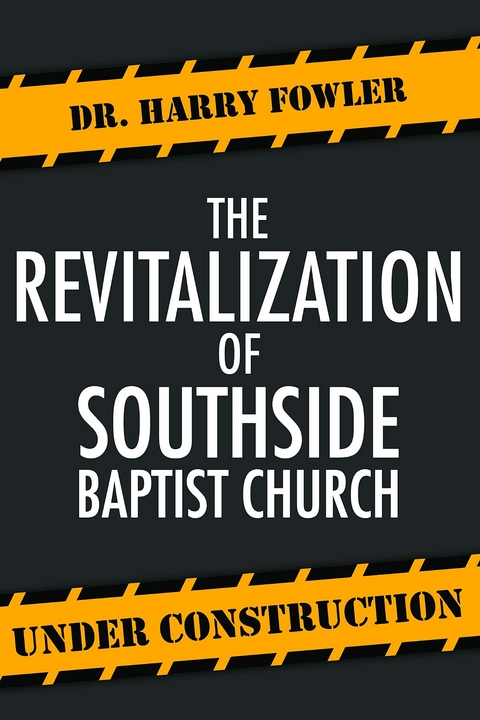 The Revitalization of Southside Baptist Church - Dr. Harry Fowler